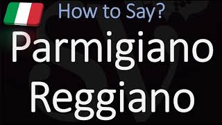 How to Pronounce Parmigiano Reggiano Cheese CORRECTLY [upl. by Wiles645]