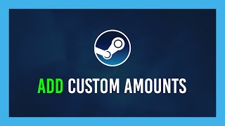 Updated Steam Add custom money amounts to your Steam Wallet [upl. by Arri452]