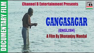 Gangasagar  English  A Documentary Film By Dhananjoy Mondal [upl. by Neitsabes]