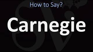 How to Pronounce Carnegie CORRECTLY [upl. by Orelu]