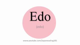 How to Pronounce Edo period [upl. by Ennairod]