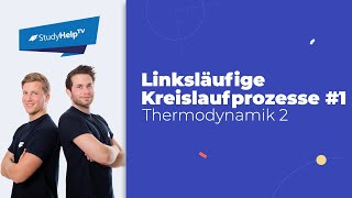 Linksläufige Kreislaufprozesse 1 Thermodynamik StudyHelp [upl. by Leanne]