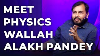 Meet Alakh Pandey  Physics Wallah  Episode 11 [upl. by Euqilegna]