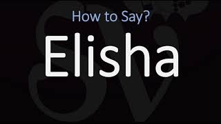 How to Pronounce Elisha CORRECTLY [upl. by Yhtomit]