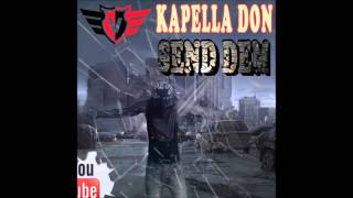 Kapella Don  Send Dem Waltham Anthem [upl. by Shoifet]