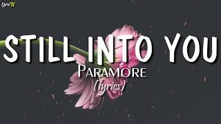 Still Into You lyrics  Paramore [upl. by Ellehcsar]