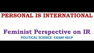 FEMINIST PERSPECTIVE ON INTERNATIONAL RELATION [upl. by Stilu107]