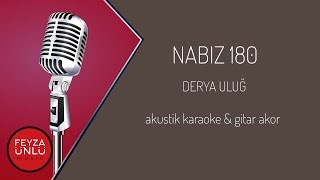 Derya Uluğ  Nabız 180 Akustik Karaoke amp Gitar Akor [upl. by Eimmaj]