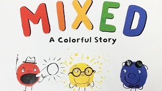 Mixed  A Colorful Story Children’s Book Read Aloud [upl. by Rolf]