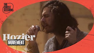 Hozier  Movement  The Circle° Sessions [upl. by Auginahs]