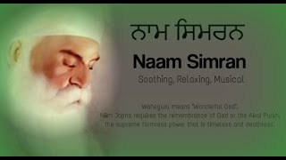 Waheguru Naam Simran Meditation Soothing and very Relaxing  Musical Naam Simran [upl. by Graner]