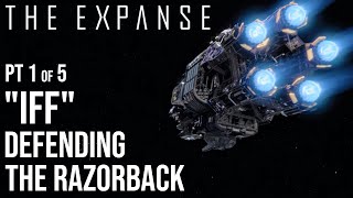 The Expanse  quotIFFquot Defending The Razorback 15 [upl. by Barby]