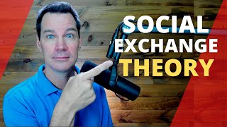 Social Exchange Theory [upl. by Guthrey]