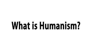 What is Humanism [upl. by Alehcim222]