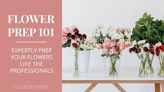 DIY Flower Prep and Care 101 Long Extended Version with Unboxing [upl. by Rives86]