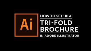 How To Create A Trifold Brochure in Adobe Illustrator [upl. by Kylie]