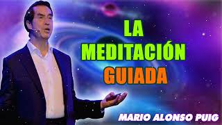 Mario Alonso Puig  La meditación guiada [upl. by Ehcadroj129]