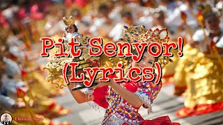 Pit Senyor Lyrics [upl. by Luedtke]