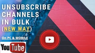 How to Unsubscribe Fast from many channels on YouTube remove all subscription Mobile amp PC [upl. by Adriana]