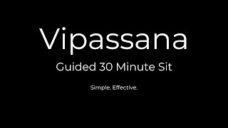 Vipassana Meditation Guided 30 Minute Sit [upl. by Kathrine]