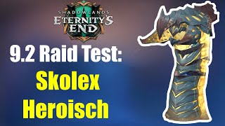 Skolex Heroisch Raid Test  WoW 92 PTR [upl. by Paradies]