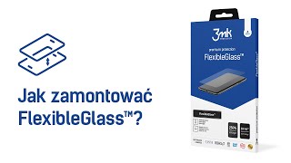 3mk FlexibleGlass™ – Jak zamontować [upl. by Ginelle]