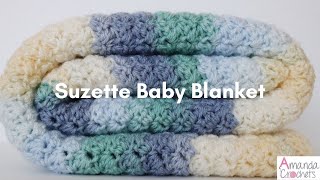 Suzette Baby Blanket  Easy Crochet Tutorial [upl. by Dyke385]