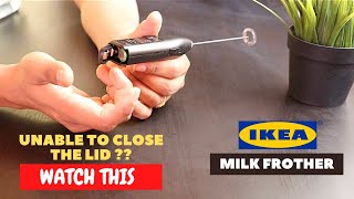 IKEA Milk Frother Battery Installation and Trick To Close the Lid [upl. by Eelyahs]