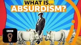 The philosophy of absurdism  What is the point of life  AZ of ISMs Episode 1  BBC Ideas [upl. by Paddie]