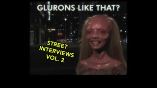 Gluron Street Interviews VOL 2 [upl. by Rebma]