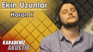 Ekin Uzunlar  Horon 1 KaradenizAkustik [upl. by Akerdnuhs]