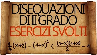 Disequazioni di Secondo Grado  Esercizi Svolti [upl. by Nwhas]