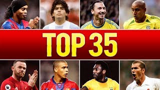 Top 35 Legendary Goals In Football History [upl. by Aerona214]