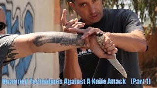 Top 10 Methods of how to defend yourself when UNARMED Against A Knife Attack or Threat  Part 1 [upl. by Lipps]