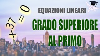 Equazioni di grado superiore al primo [upl. by Emanuela737]