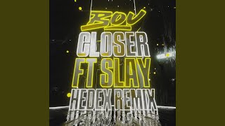 Closer Hedex Remix [upl. by Silden]