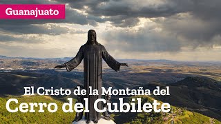 El Cristo Rey de la Montaña del Cerro del Cubilete en Guanajuato [upl. by Hallagan20]