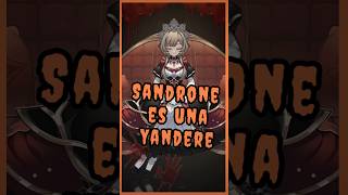 ¿¡Sandrone es una Yandere [upl. by Funda120]