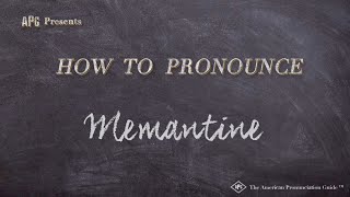 How to Pronounce Memantine Real Life Examples [upl. by Diana147]