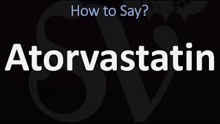 How to Pronounce Atorvastatin CORRECTLY [upl. by Coreen]