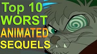 Top 10 Worst Animated Sequels [upl. by Adnawed]