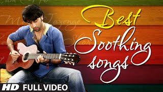 OFFICIAL Best Soothing Songs of Bollywood  Soothing Music [upl. by Ossy980]