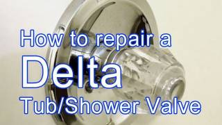 How to Repair a Delta Tub  Shower Valve [upl. by Niles243]