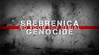 Srebrenica Genocide No Room For Denial [upl. by Basir]