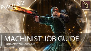 FFXIV Endwalker Machinist Guide Patch 62 [upl. by Osicran677]