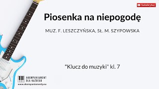 Piosenka na niepogodę  „Klucz do muzyki” klasa 7 [upl. by Vadim991]