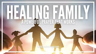 Prayer For Healing Family  Be Made Whole [upl. by Schurman661]