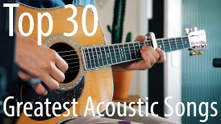 TOP 30 songs for ACOUSTIC guitar [upl. by Yreva]