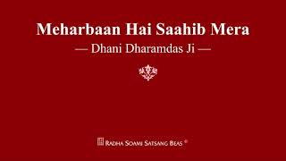 Meharbaan Hai Saahib Mera  Dhani Dharamdas Ji  RSSB Shabad [upl. by Randolf]