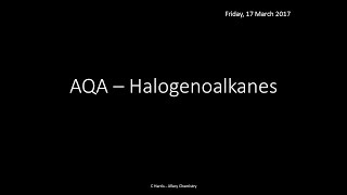 AQA 33 Halogenoalkanes REVISION [upl. by Breen]